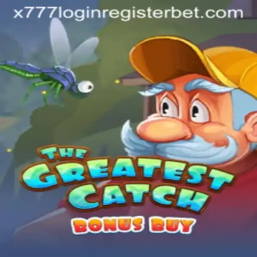 TheGreatestCatchBonusBuy: A Deep Dive into the Game and x777 Login Register
